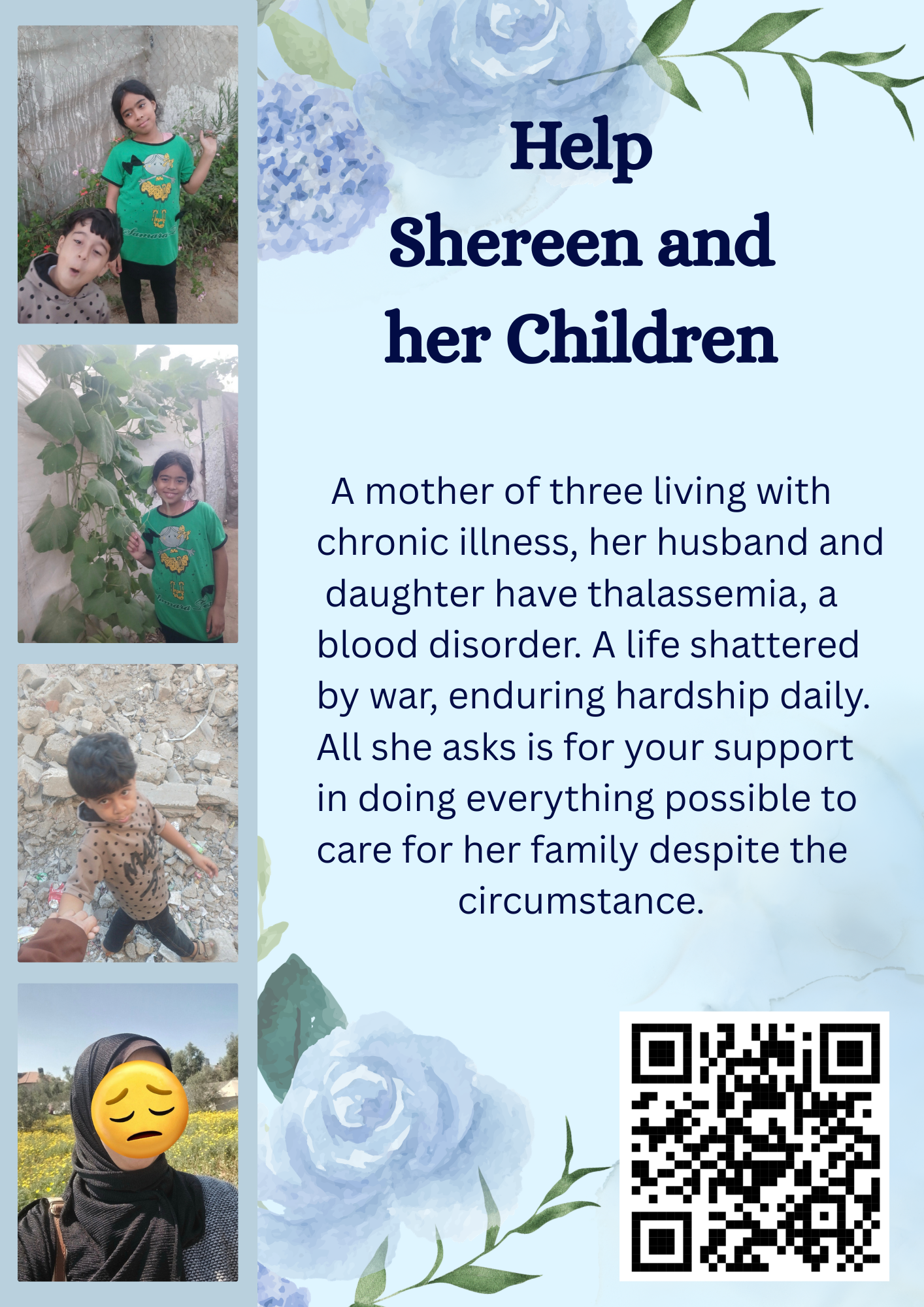 A fundraising flyer on a light blue background with watercolor floral illustrations, featuring a vertical photo collage of two children and a woman on the left, and a QR code in the bottom right corner. The text reads: Help a mother and her Children. A mother of three living with chronic illness her husband and daughter have thalassemia a blood disorder. A life shattered by war enduring hardship daily. All she asks is for your support in doing everything possible to care for her family despite the circumstance.